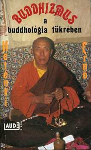 Könyv: Buddhizmus a buddhológia tükrében (Dr. Hetényi Ernő)