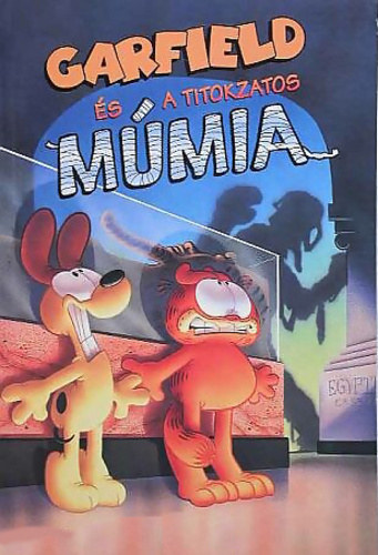 Könyv: Garfield és a titokzatos múmia (SZERZŐ Jim Davis - Michael Teitelbaum)