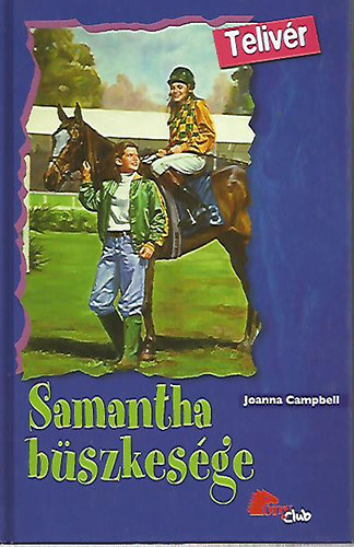 Könyv: Samantha büszkesége (Pony Club) (Joanna Campbell)