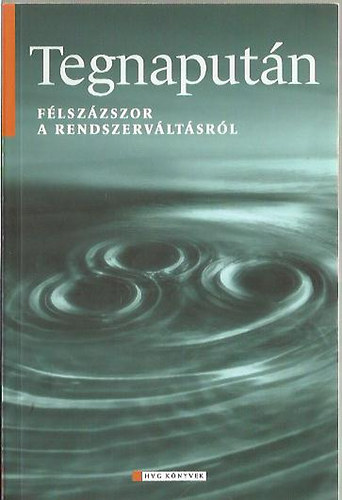 Könyv: Tegnapután (Murányi Gábor szerk.; Illényi Balázs szerk.)