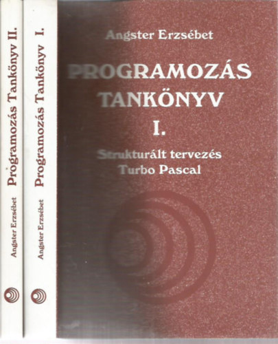 Könyv: Programozás tankönyv I-II. - Struktúrált tervezés Turbo Pascal (Angster Erzsébet)
