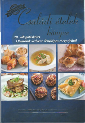 Könyv: Családi ételek könyve - 20. válogatáskötet (Simonits Erzsébet (szerk.))