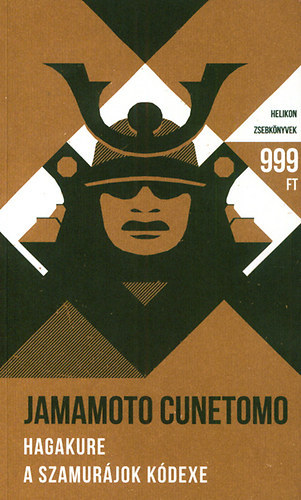 Könyv: Hagakure - A szamurájok kódexe (Jamamoto Cunetomo)