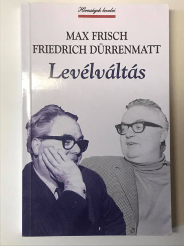 Könyv: Levélváltás (Friedrich Dürrenmatt, Max Frisch)