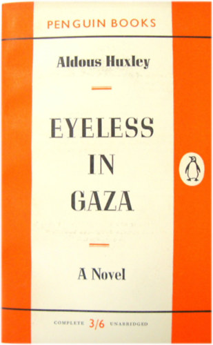 Könyv: Eyeless in Gaza (Aldous Huxley)