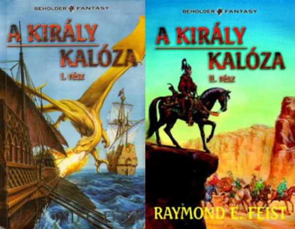 Könyv: A király kalóza I-II. (Raymond E. Feist)