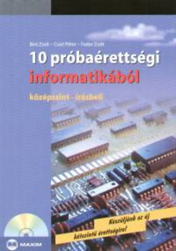 Könyv: 10 Próbaérettségi Informatikából +Cd -Középszint, Írásbeli (Bíró-Csúri-Fodor)