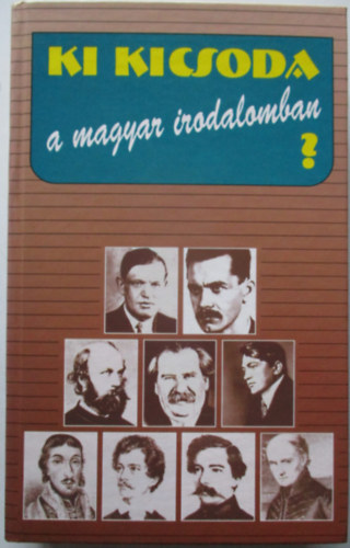 Könyv: Ki kicsoda a magyar irodalomban? (Dr. Gremsperger-Gyeskó)
