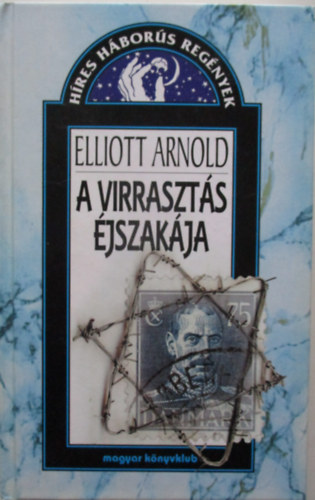 Könyv: A virrasztás éjszakája (Elliott Arnold)