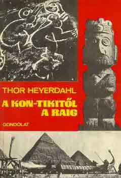 Könyv: A Kon-Tikitől a Raig (Thor Heyerdahl)