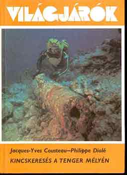 Könyv: Kincskeresés a tenger mélyén (Cousteau, J.-Diol, P.)