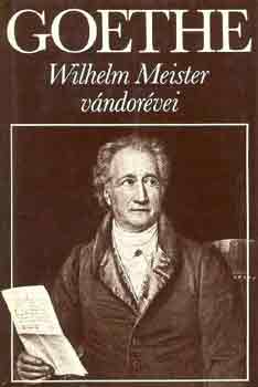 Könyv: Wilhelm Meister vándorévei (Johann Wolfgang von Goethe)