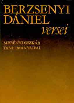 Könyv: Berzsenyi Dániel versei (Merényi Oszkár tanulmányával) (Berzsenyi Dániel)