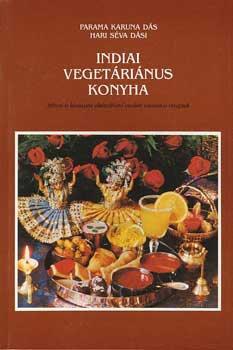 Könyv: Indiai vegetáriánus konyha (Parama Karuna Dás-Hari Séva)