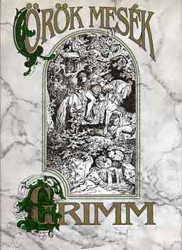 Könyv: Örök mesék (Grimm)