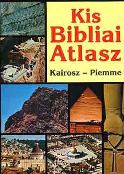 Könyv: Kis Bibliai Atlasz (Pacomio,L.-Vanetti,P. szerk.)
