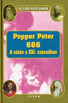 Könyv: 666 - A sátán a XXI. században (Popper Péter)