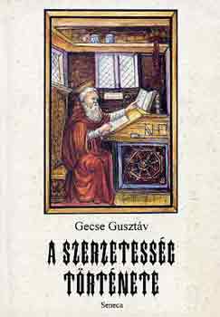 Könyv: A szerzetesség története (Gecse Gusztáv)