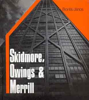 Könyv: Skidmore, Owings & Merrill (Bonta János)