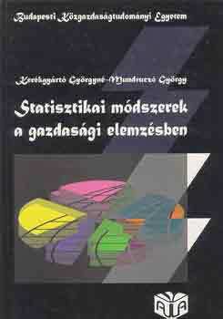 Könyv: Statisztikai módszerek a gazdasági elemzésben (Kerékgyártó Gy.-né-Mundruczó)