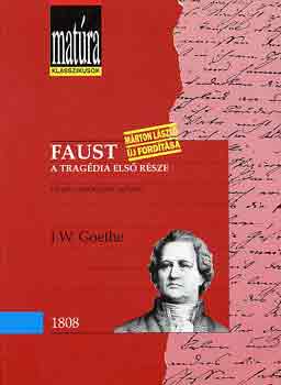 Könyv: Faust: A tragédia első része (Matúra) (Johann Wolfgang von Goethe)