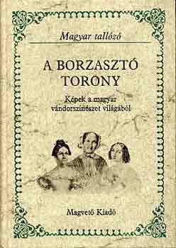 Könyv: A borzasztó torony (Magyar tallózó) (Kerényi Ferenc)