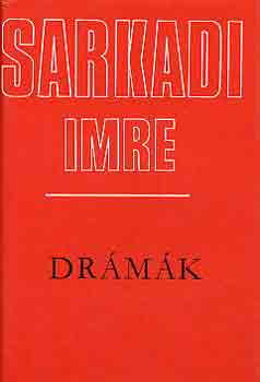 Könyv: Drámák (Sarkadi) (Sarkadi Imre)