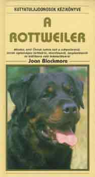Könyv: A rottweiler (Joan Blackmore)