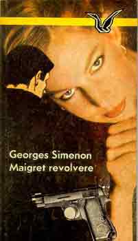 Könyv: Maigret revolvere (Georges Simenon)
