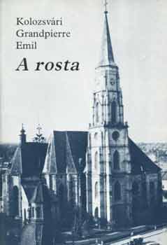 Könyv: A rosta (Kolozsvári Grandpierre Emil)
