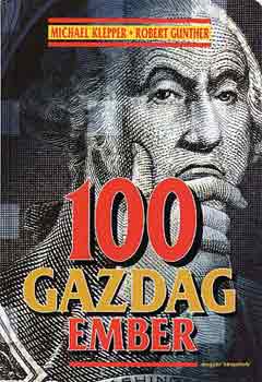 Könyv: 100 gazdag ember (Klepper,M.-Gunther,R.)