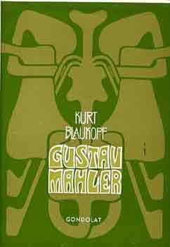 Könyv: Gustav Mahler (Kurt Blaukopf)