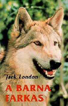 Könyv: A barna farkas (Jack London)