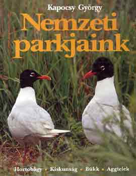 Könyv: Nemzeti parkjaink-Hortobágy-Kiskunság-Bükk-Aggtelek (Kapocsy György)