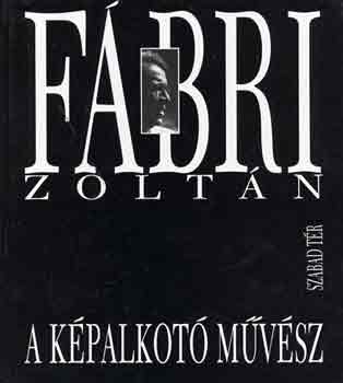 Könyv: Fábri Zoltán-a képalkotó művész (Nemeskürty István)