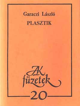 Könyv: Plasztik (Garaczi László)