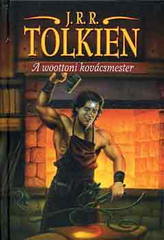 Könyv: A woottoni kovácsmester (J. R. R. Tolkien)