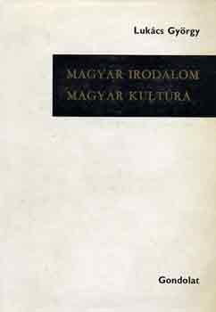 Könyv: Magyar irodalom, magyar kultúra (LUKÁCS GYÖRGY)