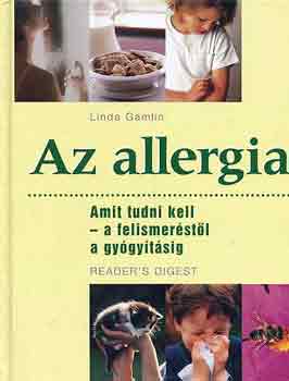 Könyv: Az allergia (amit tudni kell-a felismeréstől a gyógyításig) (Linda Gamlin)