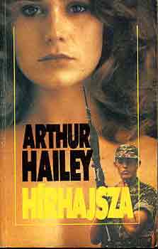 Könyv: Hírhajsza (Arthur Hailey)