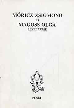 Könyv: Móricz Zsigmond és Magoss Olga levelezése (Rádics Károly)