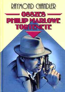 Könyv: Raymond Chandler összes Philip Marlowe története I. (Raymond Chandler)