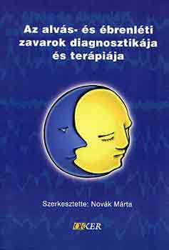 Könyv: Az alvás- és ébrenléti zavarok diagnosztikája és terápiája (Novák MÁrta)