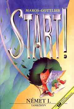 Könyv: Start! Német I. tankönyv (Maros-Gottlieb)