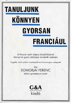 Könyv: Tanuljunk könnyen gyorsan franciául (Dr. Somorjai Ferenc)