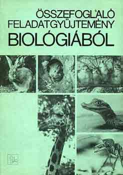 Könyv: Összefoglaló feladatgyűjtemény biológiából (Dr. Fazekas György)