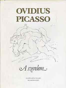 Könyv: A szerelem (Ovidius-Picasso)