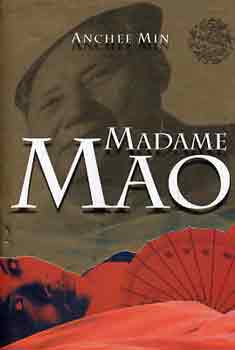 Könyv: Madame Mao (Anchee Min)