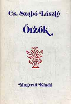 Könyv: Őrzők (Cs. Szabó LÁszló)