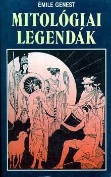 Könyv: Mitológiai legendák (Émile Genest)